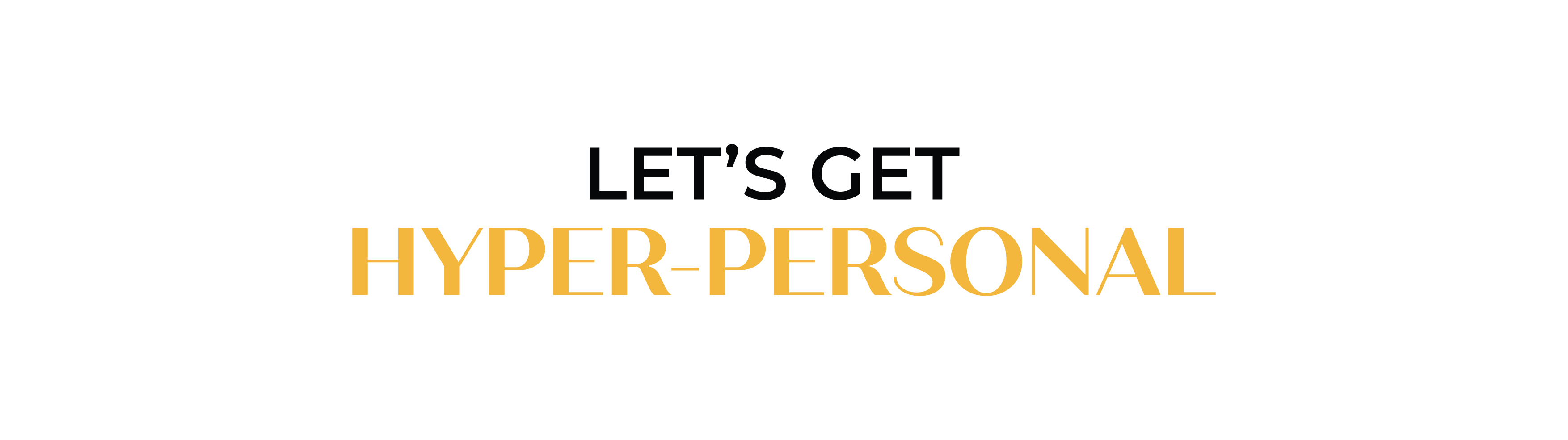 Let's Get Hyper-Personal